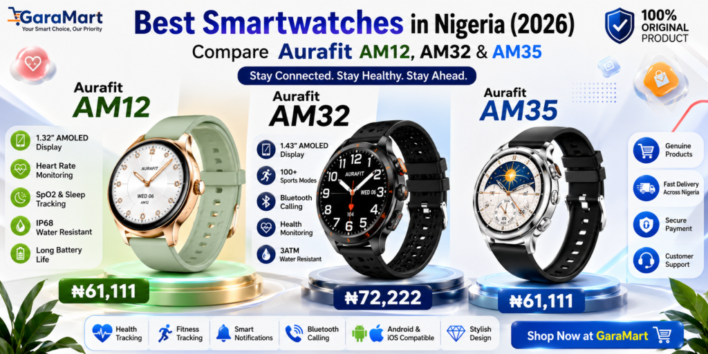 Aurafit AM12 AM32 AM35 Smartwatch Comparison Nigeria